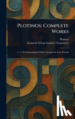 Plotinus - Plotinos: Complete Works