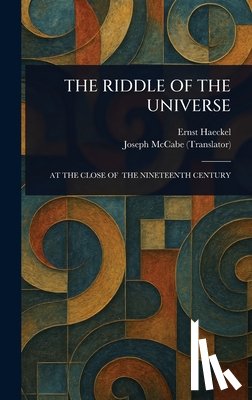 Haeckel, Ernst - The Riddle of the Universe