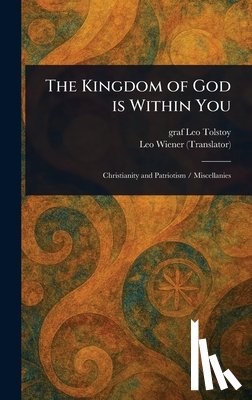 Tolstoy, Leo Graf - The Kingdom of God is Within You