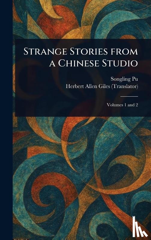 Pu, Songling, Giles, Herbert Allen - Pu, S: Strange Stories From a Chinese Studio
