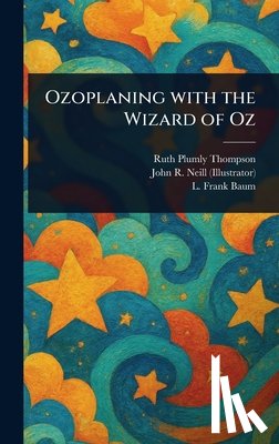 Thompson, Ruth Plumly - Ozoplaning With the Wizard of Oz