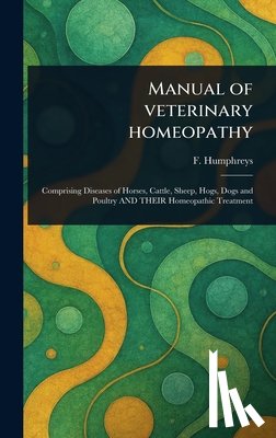 Humphreys, F (Frederick) - Manual of Veterinary Homeopathy