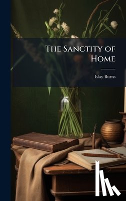 Burns, Islay - The Sanctity of Home