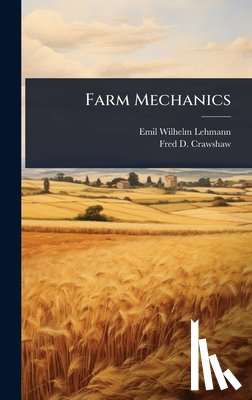 Lehmann, Emil Wilhelm - Farm Mechanics