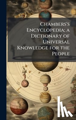 Anonymous - Chambers's Encyclopedia; a Dictionary of Universal Knowledge for the People