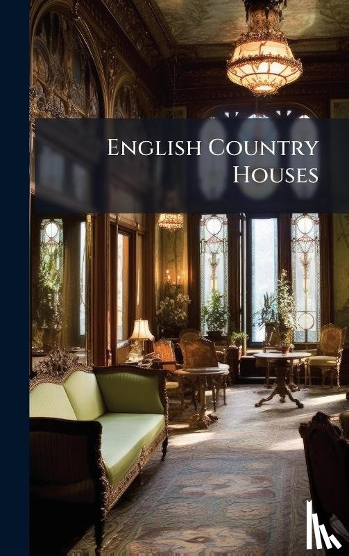 Anonymous - Anonymous: English Country Houses