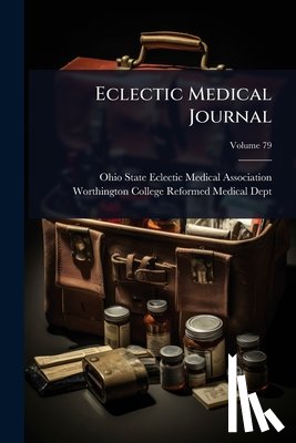 Ohio State Eclectic Medical Association - Eclectic Medical Journal