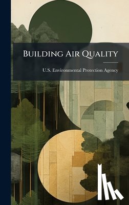 U S Environmental Protection Agency - Building Air Quality