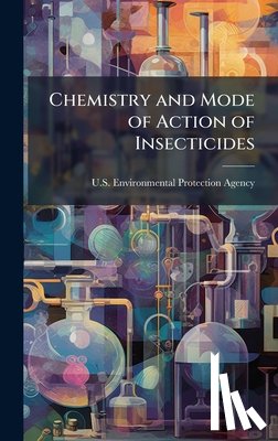 U S Environmental Protection Agency - Chemistry and Mode of Action of Insecticides