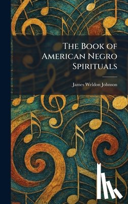 Johnson, James Weldon - The Book of American Negro Spirituals