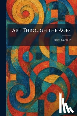 Gardner, Helen - Art Through the Ages