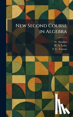 Hawkes, W. - New Second Course in Algebra
