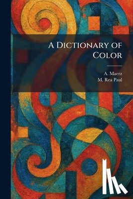Maerz, A. - A Dictionary of Color