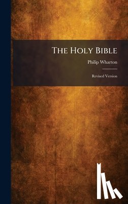 Wharton, Philip - The Holy Bible: Revised Version
