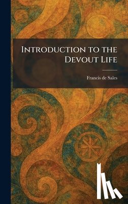 Sales, Francis de - Introduction to the Devout Life