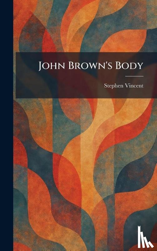 Vincent, Stephen - Vincent, S: John Brown's Body