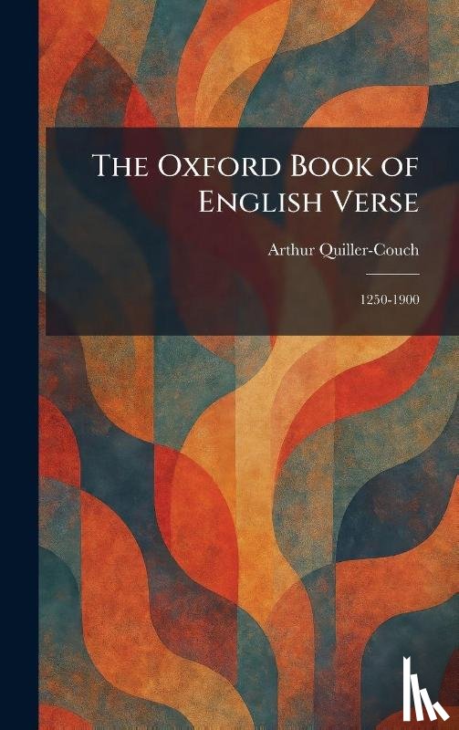 Quiller-Couch, Arthur - The Oxford Book of English Verse