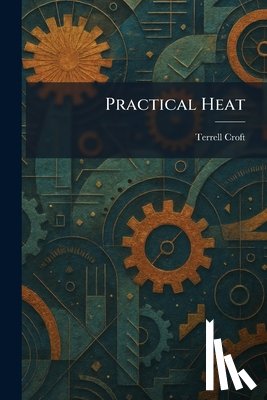 Croft, Terrell - Practical Heat