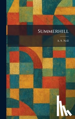 Neill, A. S. - Summerhill