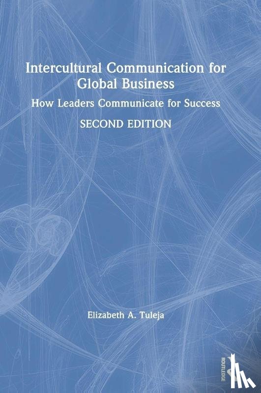 Tuleja, Elizabeth A. (University of Notre Dame) - Intercultural Communication for Global Business