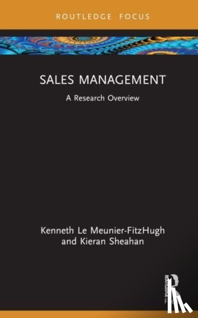 Le Meunier-FitzHugh, Kenneth (University of East Anglia, Sheahan, Kieran (Technological University Dublin - Sales Management