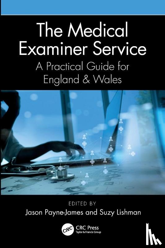 Payne-James, Jason, Lishman, Suzannah - The Medical Examiner Service