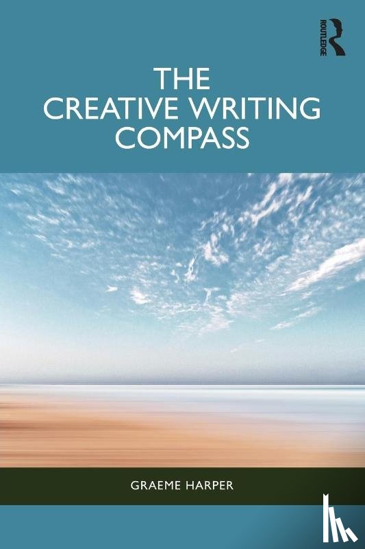 Harper, Graeme - The Creative Writing Compass