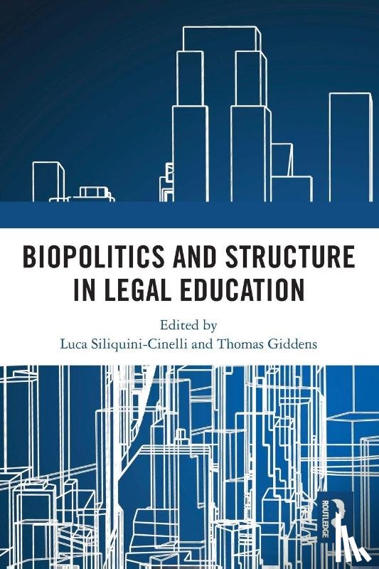  - Biopolitics and Structure in Legal Education