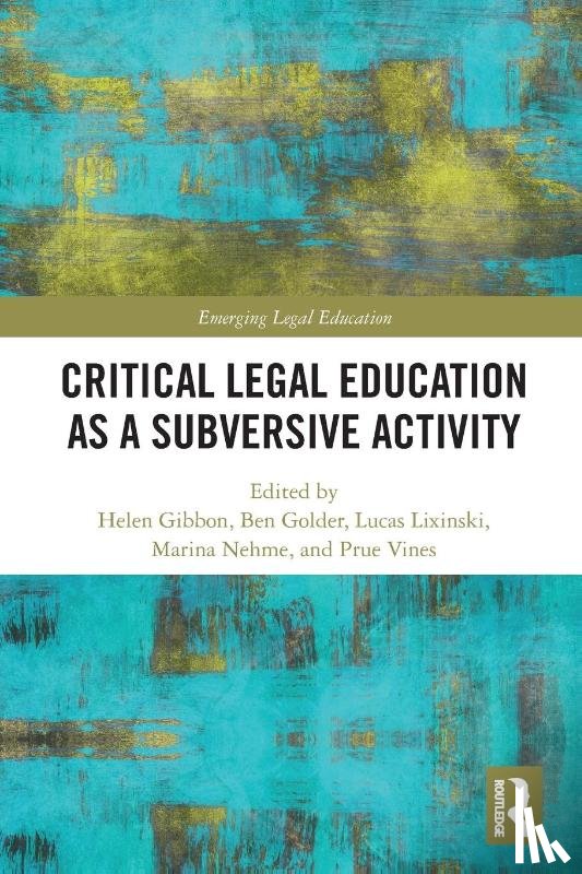  - Critical Legal Education as a Subversive Activity