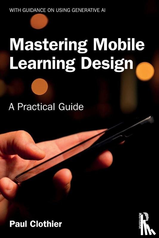 Clothier, Paul - Mastering Mobile Learning Design