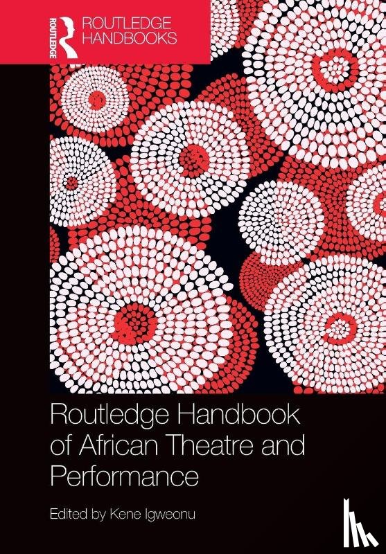  - Routledge Handbook of African Theatre and Performance