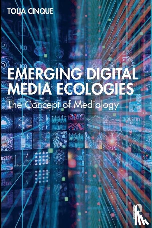Cinque, Toija - Emerging Digital Media Ecologies