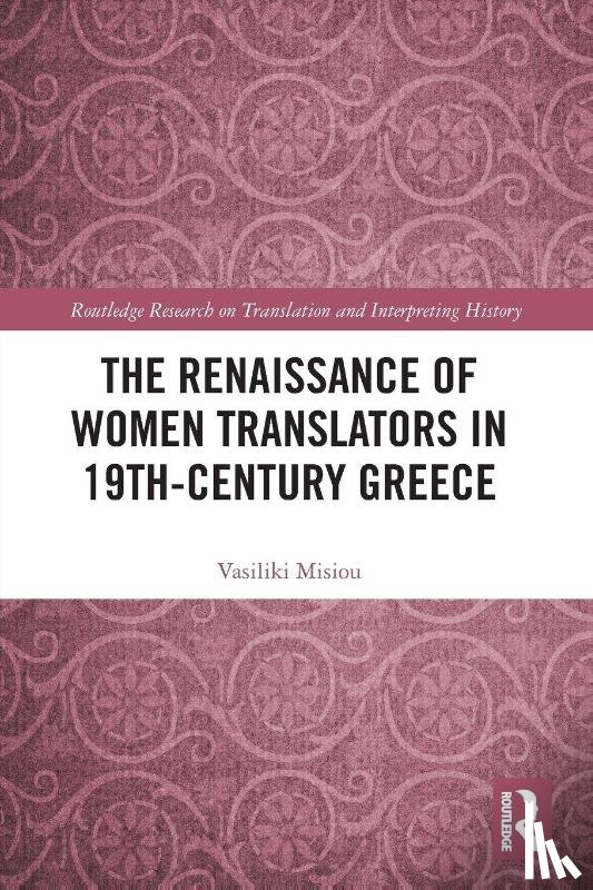 Misiou, Vasiliki (Aristotle University of Thessaloniki - The Renaissance of Women Translators in 19th-Century Greece