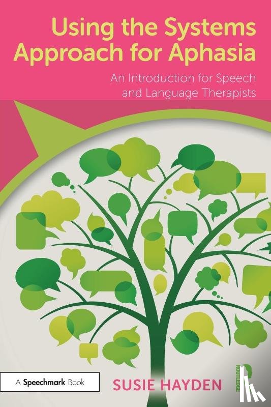 Hayden, Susie - Using the Systems Approach for Aphasia