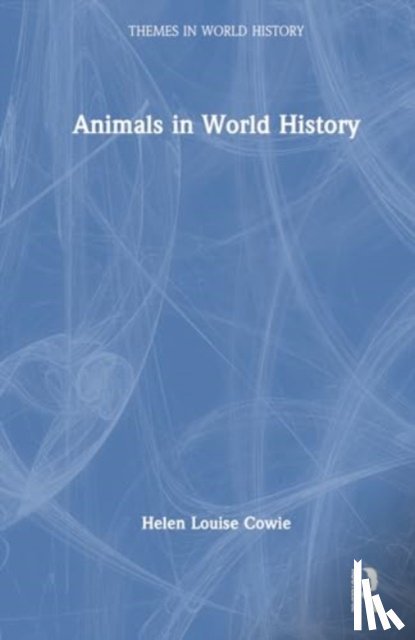 Cowie, Helen Louise (University of York - Animals in World History