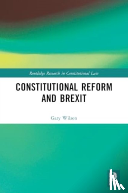 Wilson, Gary (Liverpool John Moores University - Constitutional Reform and Brexit