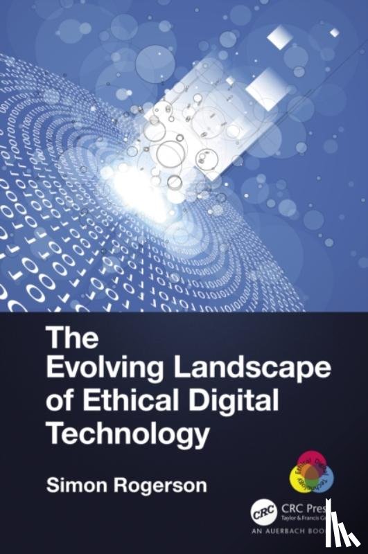 Rogerson, Simon - The Evolving Landscape of Ethical Digital Technology
