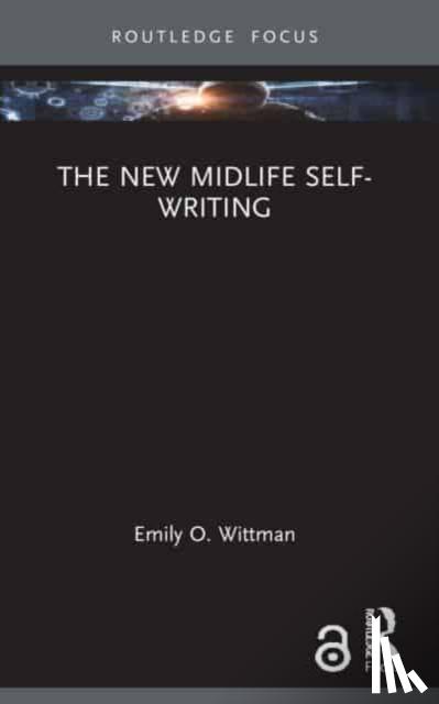 Wittman, Emily O. - The New Midlife Self-Writing