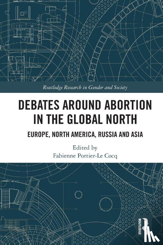  - Debates Around Abortion in the Global North