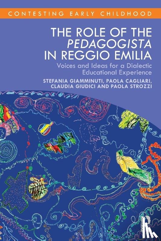 Giamminuti, Stefania, Cagliari, Paola, Giudici, Claudia, Strozzi, Paola - The Role of the Pedagogista in Reggio Emilia