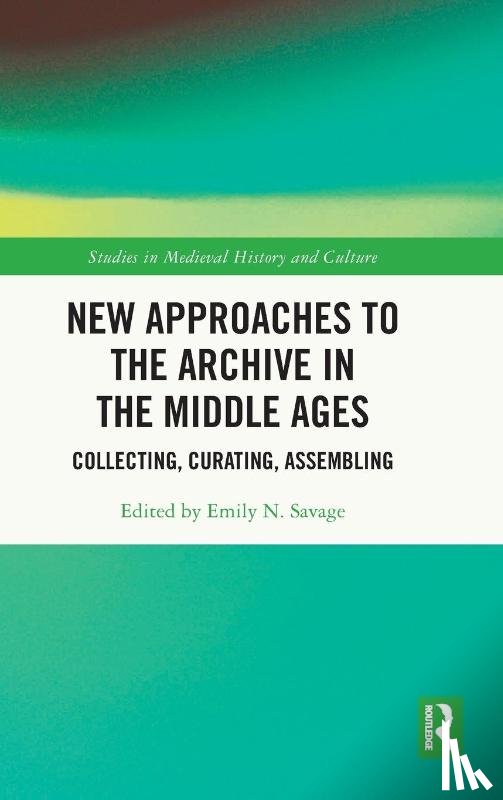  - New Approaches to the Archive in the Middle Ages