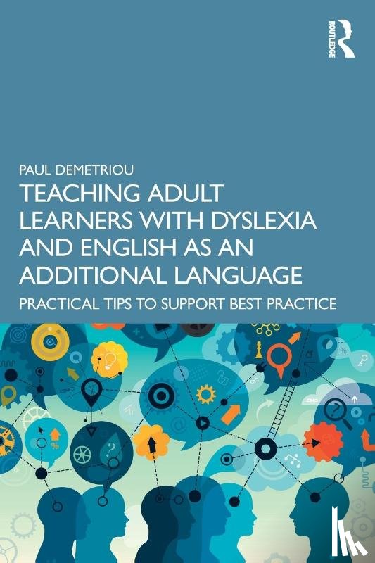 Demetriou, Paul - Teaching Adult Learners with Dyslexia and English as an Additional Language