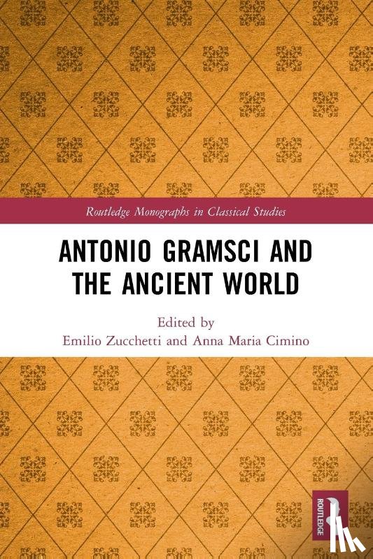  - Antonio Gramsci and the Ancient World