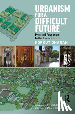 Onaran, Korkut - Urbanism for a Difficult Future