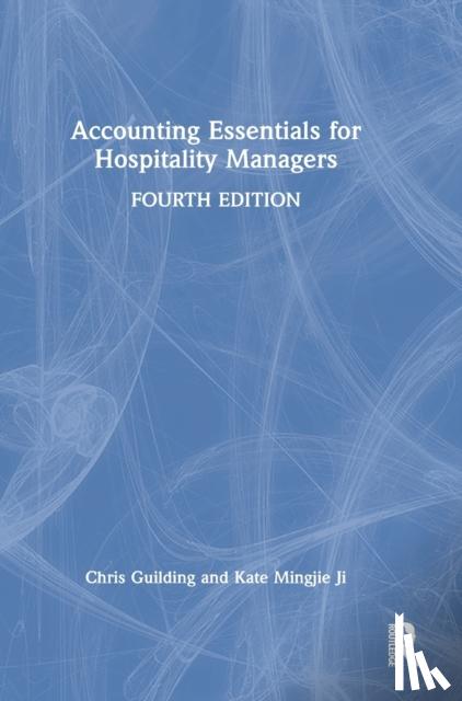 Guilding, Chris, Mingjie Ji, Kate - Accounting Essentials for Hospitality Managers