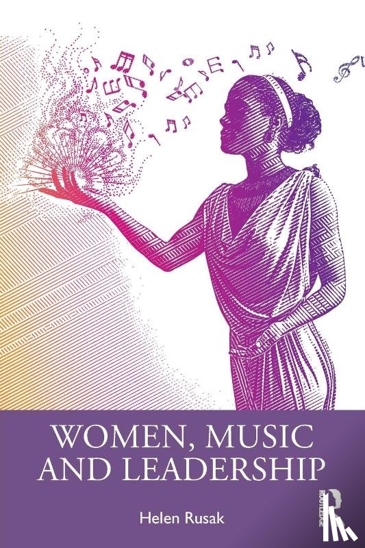 Rusak, Helen - Women, Music and Leadership