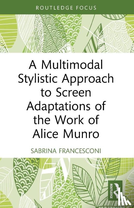 Francesconi, Sabrina (University of Trento - A Multimodal Stylistic Approach to Screen Adaptations of the Work of Alice Munro