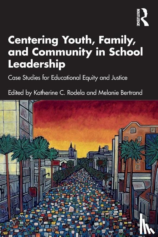  - Centering Youth, Family, and Community in School Leadership