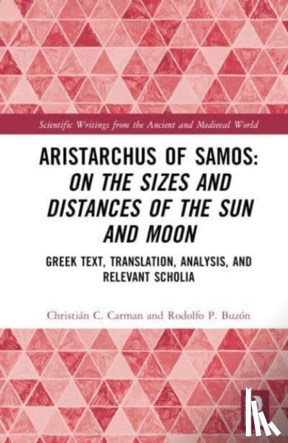 Carman, Christian C., Buzon, Rodolfo P. - Aristarchus of Samos: On the Sizes and Distances of the Sun and Moon