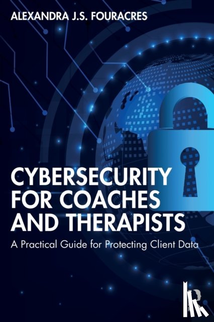 Fouracres, Alexandra - Cybersecurity for Coaches and Therapists